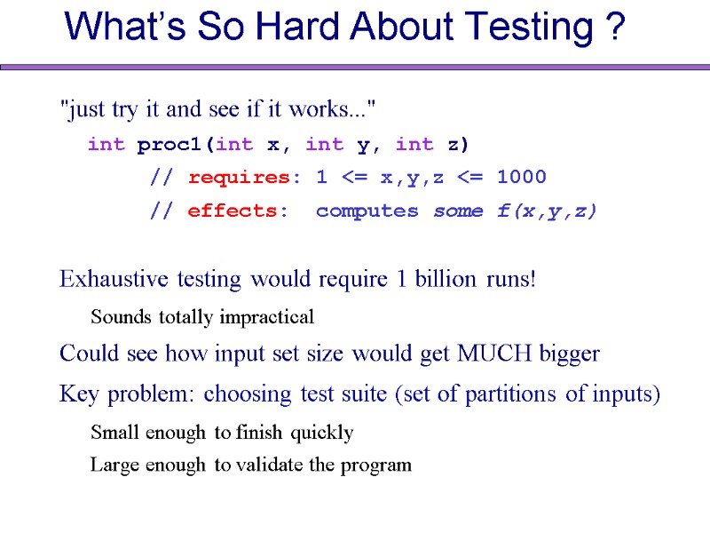 What’s So Hard About Testing ? 